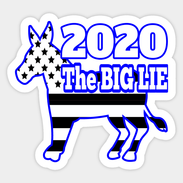 2020 THE BIG LIE WILL BE REVEALED | CONSERVATIVE GIFTS FOR MOM OR DAD Sticker by KathyNoNoise